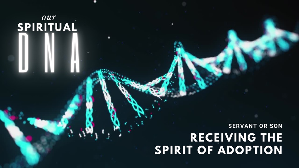 Our Spiritual DNA – Pt. 3