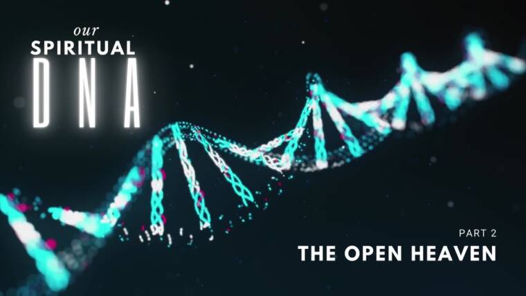 Our Spiritual DNA – Pt. 10